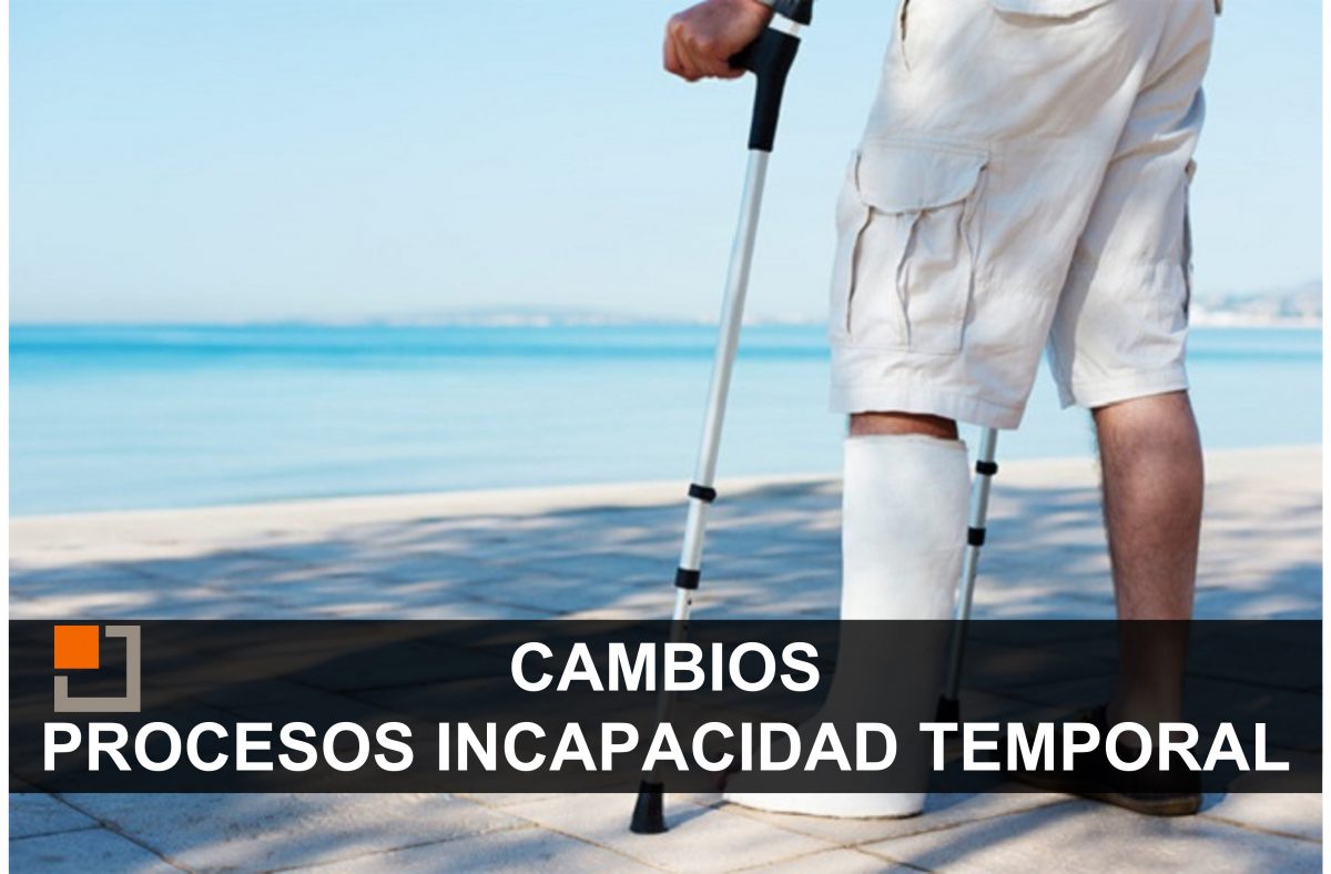 CAMBIOS EN LA GESTIÓN DE LA INCAPACIDAD TEMPORAL