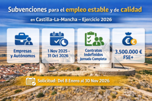 Subvenciones para el empleo estable y de calidad en Castilla-La Mancha – Ejercicio 2026